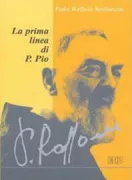 Copertina libro <b>La prima linea di p. Pio</b>