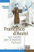 Copertina libro <b>Francesco d'Assisi, un santo per il nostro futuro</b>