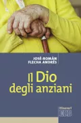 Copertina libro <b>Il Dio degli anziani<br></b>(titolo originale o altro titolo: <i>El Dios de los ancianos</i>)