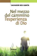Copertina libro <b>Nel mezzo del cammino l'esperienza di Dio<br></b>(titolo originale o altro titolo: <i>La experiencia de Dios en mitad de la vida. -</i>)