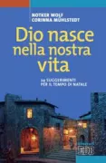 Copertina libro <b>Dio nasce nella nostra vita<br></b>(titolo originale o altro titolo: <i>Mitten im Leben wird Gott geboren</i>)