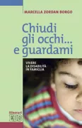 Copertina libro <b>Chiudi gli occhi ... e guardami</b>