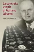 Copertina libro <b>La concreta utopia di Adriano Olivetti</b>