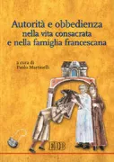 Copertina libro <b>Autorità e obbedienza nella vita consacrata e nella famiglia francescana</b>