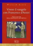 Copertina libro <b>Vivere il vangelo con Francesco d'Assisi</b>