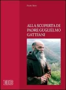 Copertina libro <b>Alla scoperta di padre Guglielmo Gattiani</b>