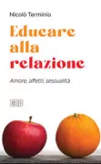 Copertina libro <b>Educare alla relazione</b>