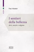 Copertina libro <b>I sentieri della bellezza<br></b>(titolo originale o altro titolo: <i>La beauté fait signe</i>)