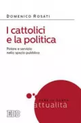Copertina libro <b>I cattolici e la politica</b>