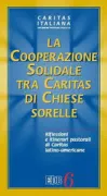 Copertina libro <b>La cooperazione solidale tra Caritas di Chiese sorelle</b>