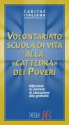 Copertina libro <b>Volontariato, scuola di vita alla cattedra dei poveri</b>