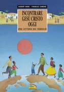 Copertina libro <b>Incontrare Gesù Cristo oggi<br></b>(titolo originale o altro titolo: <i>Rencontre Jesus le Crist aujourd'hui</i>)