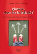 Copertina libro <b>Giovani, dove sta la felicità?</b>
