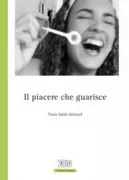 Copertina libro <b>Il piacere che guarisce<br></b>(titolo originale o altro titolo: <i>La guérison par le plaisir</i>)