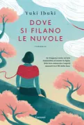 Copertina libro <b>Dove si filano le nuvole<br></b>(titolo originale o altro titolo: <i>Kumo Wo Tsumugu</i>)