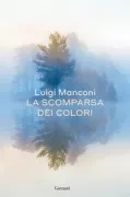Copertina libro <b>La scomparsa dei colori</b>