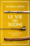 Copertina libro <b>Le vie dei suoni. La musica del mondo in 50 storie</b>