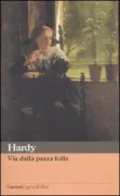 Copertina libro <b>Via dalla pazza folla<br></b>(titolo originale o altro titolo: <i>Far from the Madding Crowd</i>)