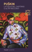 Copertina libro <b>La figlia del capitano e altri racconti<br></b>(titolo originale o altro titolo: <i>Kapitanskaja dočka</i>)