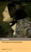 Copertina libro <b>Principessa Casamassima<br></b>(titolo originale o altro titolo: <i>The princess Casamassima</i>)