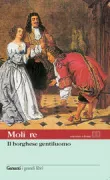 Copertina libro <b>Il borghese gentiluomo<br></b>(titolo originale o altro titolo: <i>Le Bourgeois gentilhomme</i>)