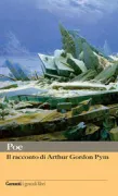 Copertina libro <b>Il racconto di Arthur Gordon Pym<br></b>(titolo originale o altro titolo: <i>The narrative of Arthur Gordon Pym of Nantucket</i>)