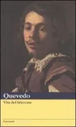 Copertina libro <b>Vita del briccone<br></b>(titolo originale o altro titolo: <i>Historia de la vida del Buscón</i>)