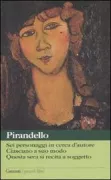 Copertina libro <b>Sei personaggi in cerca d'autore Ciascuno a suo modo Questa sera si recita a soggetto<br></b>(titolo originale o altro titolo: <i>Ciascuno a suo modo</i>)