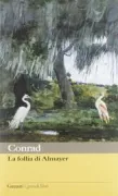 Copertina libro <b>La follia di Almayer<br></b>(titolo originale o altro titolo: <i>Almayerʼs folly</i>)