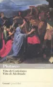 Copertina libro <b>Vita di Coriolano Vita di Alcibiade<br></b>(titolo originale o altro titolo: <i>Vitae parallelae</i>)