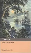 Copertina libro <b>Autobiografia<br></b>(titolo originale o altro titolo: <i>Autobiography of Mark Twain</i>)