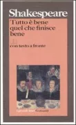 Copertina libro <b>Tutto è bene quel che finisce bene<br></b>(titolo originale o altro titolo: <i>All's well that ends well</i>)