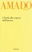 Copertina libro <b>I turchi alla scoperta dell'America<br></b>(titolo originale o altro titolo: <i>A descoberta da América pelos turcos</i>)