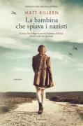 Copertina libro <b>La bambina che spiava i nazisti<br></b>(titolo originale o altro titolo: <i>Devil darling spy</i>)