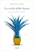 Copertina libro <b>La verità delle donne<br></b>(titolo originale o altro titolo: <i>The female persuasion</i>)