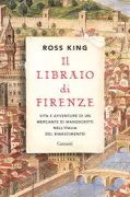 Copertina libro <b>Il libraio di Firenze<br></b>(titolo originale o altro titolo: <i>The bookseller of Florence</i>)