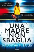 Copertina libro <b>Una madre non sbaglia<br></b>(titolo originale o altro titolo: <i>Woman on the edge</i>)