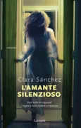 Copertina libro <b>L'amante silenzioso<br></b>(titolo originale o altro titolo: <i>El amante silencioso</i>)