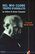 Copertina libro <b>Nel mio cuore troppo d'assoluto<br></b>(titolo originale o altro titolo: <i>The letters of Arturo Toscanini</i>)