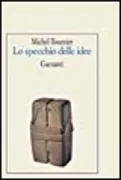 Copertina libro <b>Lo specchio delle idee<br></b>(titolo originale o altro titolo: <i>Le miroir des idées</i>)