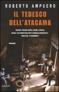 Copertina libro <b>Il tedesco dell'Atacama<br></b>(titolo originale o altro titolo: <i>El aleman de Atacama</i>)