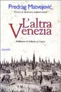 Copertina libro <b>L'altra Venezia<br></b>(titolo originale o altro titolo: <i>Druga Venecija</i>)