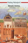 Copertina libro <b>Venezia minima<br></b>(titolo originale o altro titolo: <i>Druga Venecija</i>)