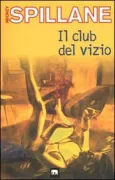 Copertina libro <b>Il club del vizio<br></b>(titolo originale o altro titolo: <i>The body lovers</i>)