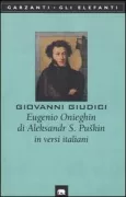 Copertina libro <b>Eugenio Onieghin di Aleksandr S. Puskin in versi italiani<br></b>(titolo originale o altro titolo: <i>Evgenij Onegin</i>)