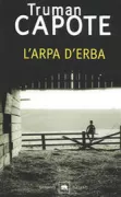 Copertina libro <b>L'arpa d'erba<br></b>(titolo originale o altro titolo: <i>The grass harp</i>)