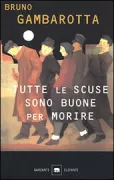 Copertina libro <b>Tutte le scuse sono buone per morire</b>