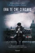 Copertina libro <b>Era te che cercavo<br></b>(titolo originale o altro titolo: <i>Ou é tudo ou não vale nada</i>)