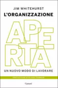 Copertina libro <b>L'organizzazione aperta<br></b>(titolo originale o altro titolo: <i>The open organization</i>)