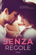 Copertina libro <b>Senza regole<br></b>(titolo originale o altro titolo: <i>Logan Kade Sex machine</i>)